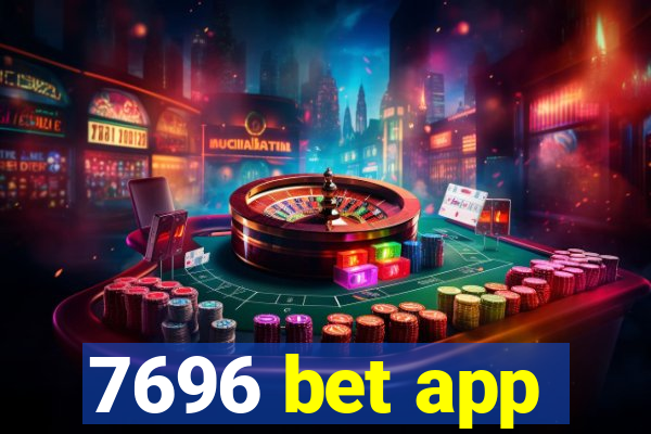 7696 bet app